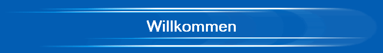 Willkommen